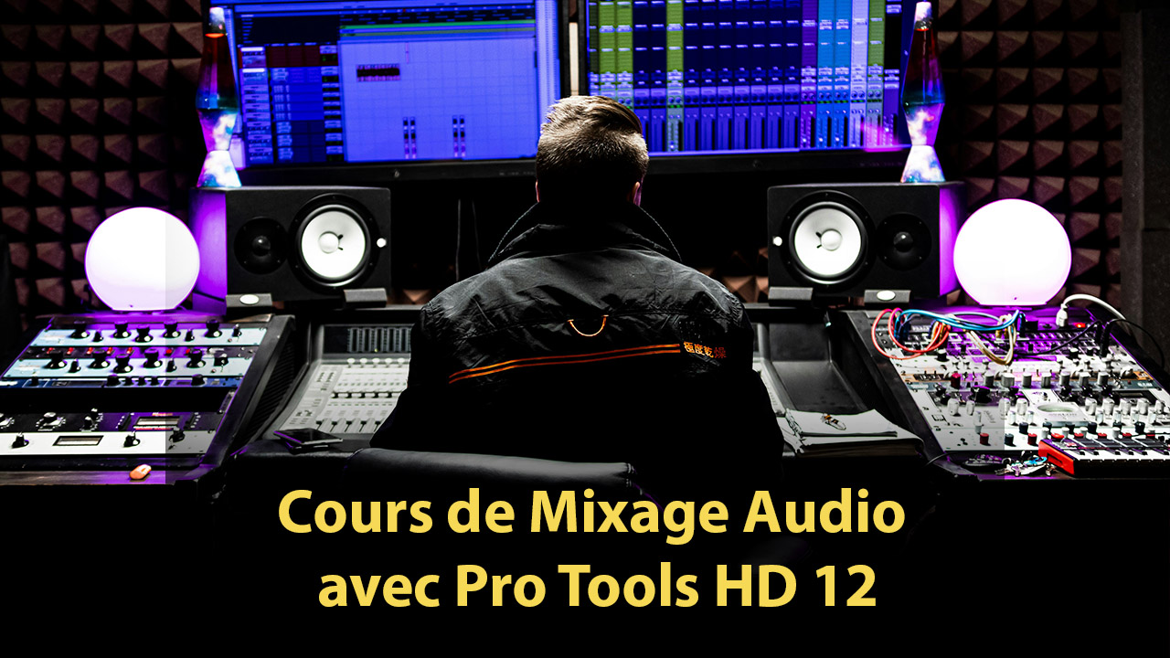 formation gratuite mixage audio avec pro tools hd 12