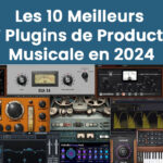 les 10 meilleurs vst plugins de production musicale en 2024